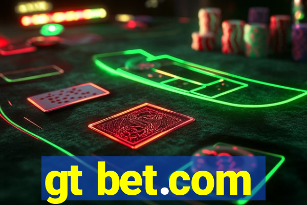 gt bet.com